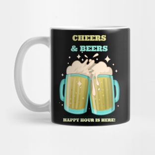 Cheers and Beers Happy Hour is Here Mug